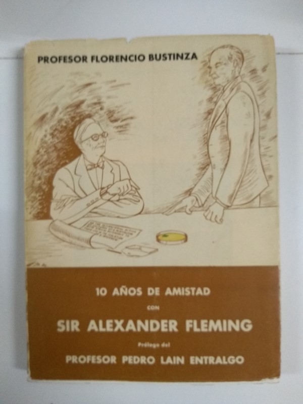 10 años de amistad con Sir Alexander Fleming