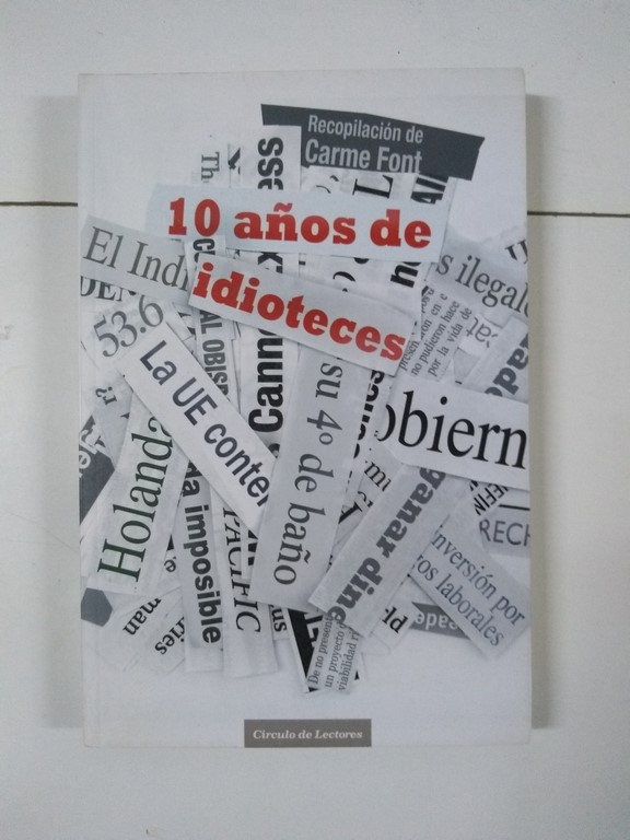 10 años de idioteces