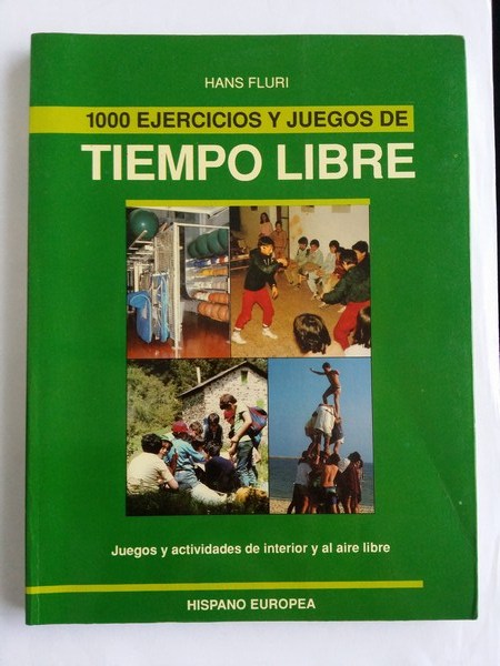 100 Ejercicios y juegos de tiempo libre