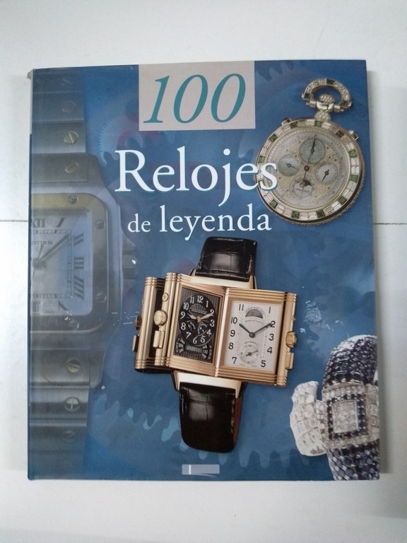 100 Relojes de leyenda