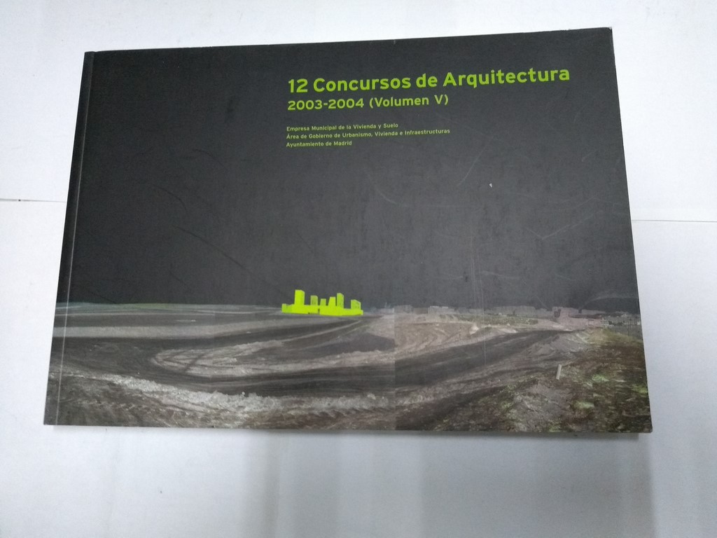 12 Concursos de Arquitectura 2003 - 2004 (V)