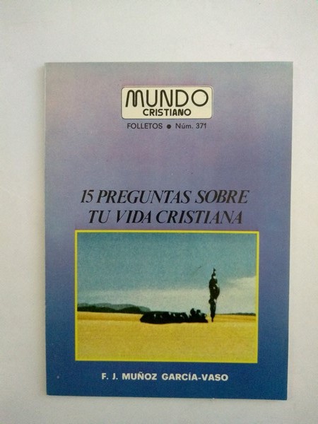 15 preguntas sobre la vida cristiana