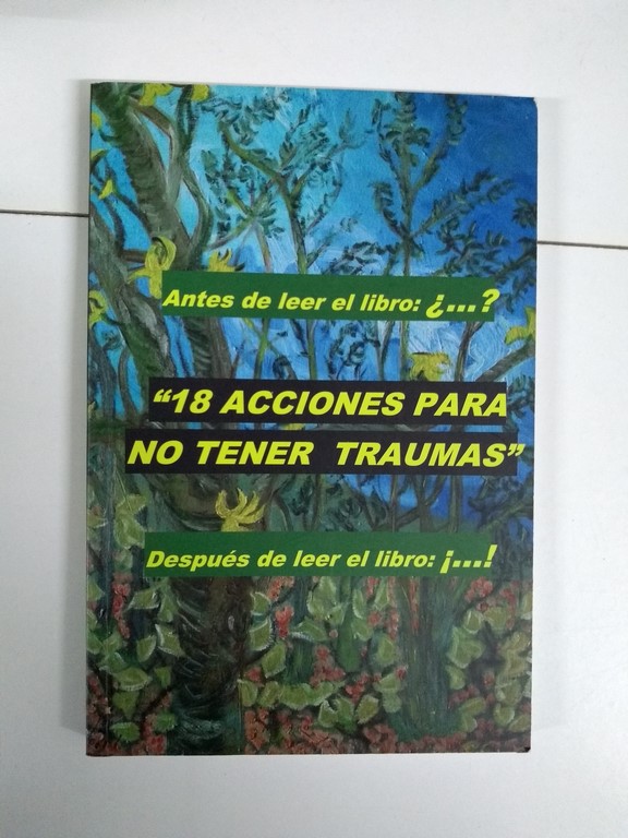 “18 Acciones para no tener traumas”