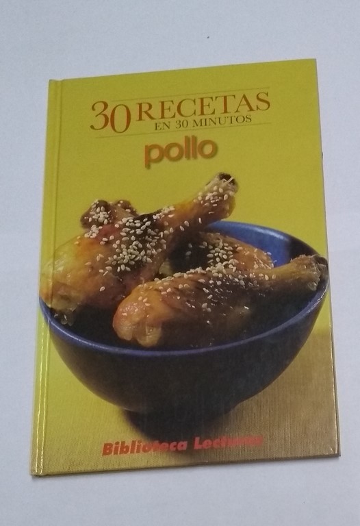 30 Recetas en 30 minutos: Pollo