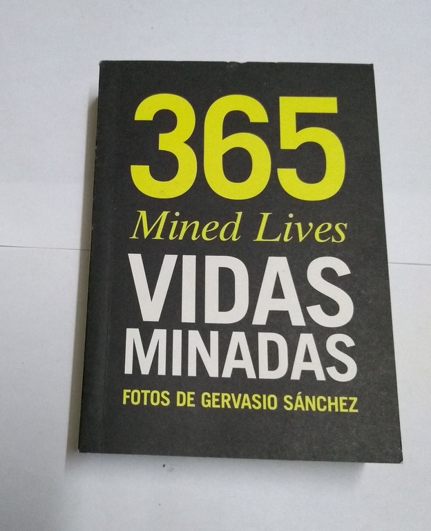 365 Mined Lives. Vidas minadas