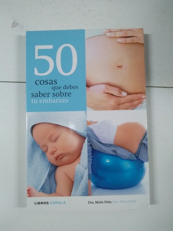 50 cosas que debes saber sobre tu embarazo