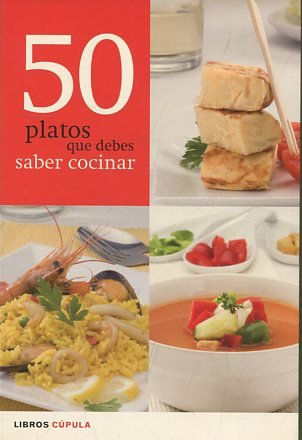 50 PLATOS QUE DEBES SABER COCINAR.
