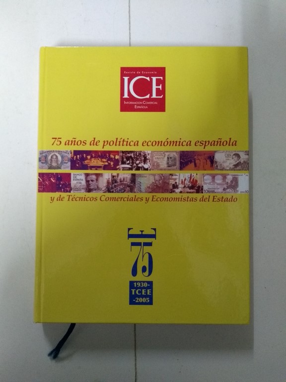 75 años de política económica española y de Técnicos Comerciales y Economistas del Estado