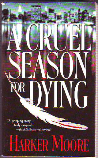 A CRUEL SEASON FOR DYING.