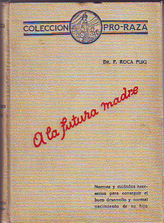 A LA FUTURA MADRE.