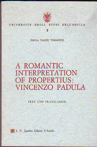 A ROMANTIC INTERPRETATION OF PROPERTIUS: