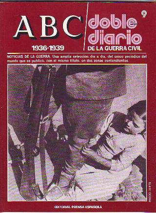 ABC. DOBLE DIARIO DE LA GUERRA CIVIL. 1936-1939. FASCICULO 9.