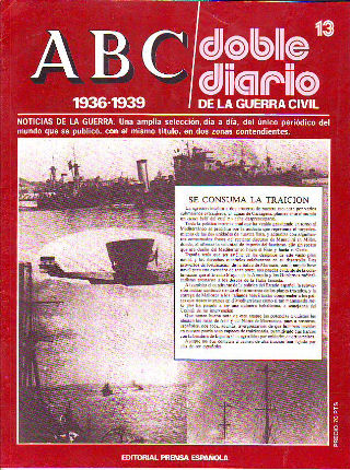 ABC. DOBLE DIARIO DE LA GUERRA CIVIL. 1936-1939. FASCICULO 13.