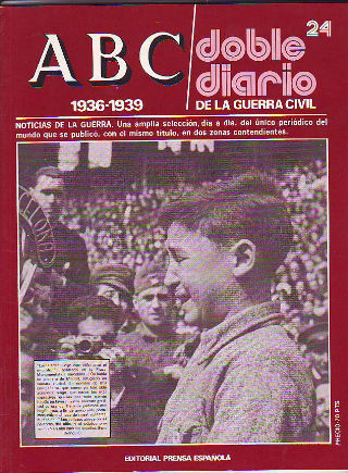 ABC. DOBLE DIARIO DE LA GUERRA CIVIL. 1936-1939. FASCICULO 24.