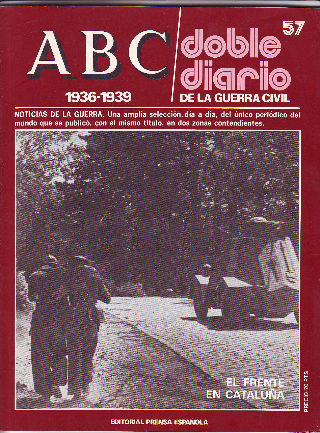 ABC. DOBLE DIARIO DE LA GUERRA CIVIL. 1936-1939. FASCICULO 57.