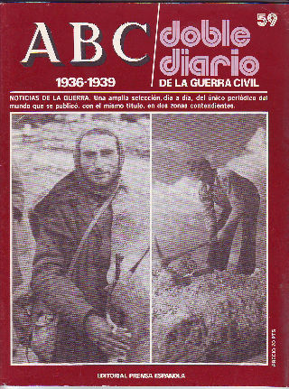 ABC. DOBLE DIARIO DE LA GUERRA CIVIL. 1936-1939. FASCICULO 59.