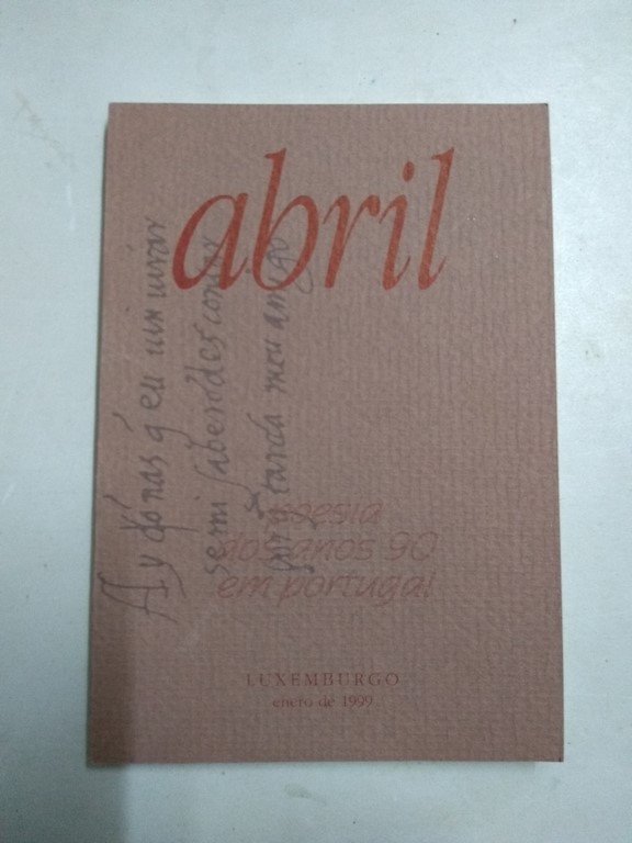 Abril. Poesia dos anos 90 em portugal