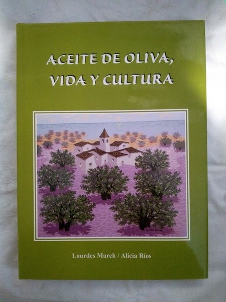 Aceite de oliva, vida y cultura