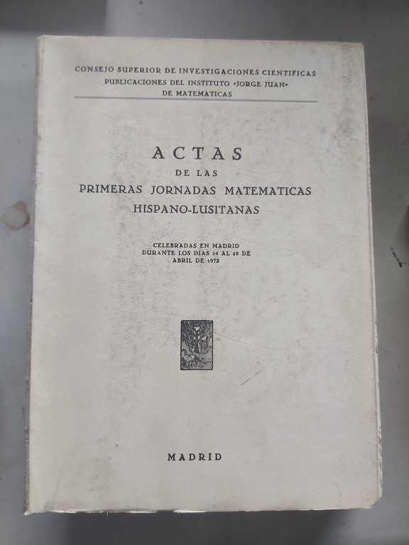 Actas de las primeras jornadas matematicas hispano lusitanas