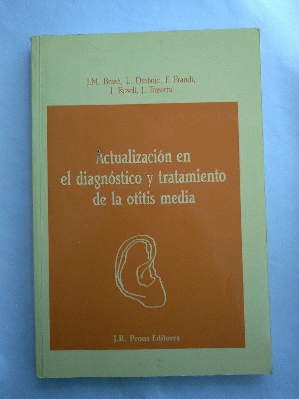 Actualizacion en el diagnostico y tratamiento de la otitis media