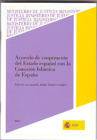 ACUERDO DE COOPERACION DEL ESTADO ESPAÑOL CON LA FEDERACION DE ENTIDADES EVANGELICAS DE ESPAÑA (EDICION EN ESPAÑOL, ARABE, INGLES Y FRANCES).