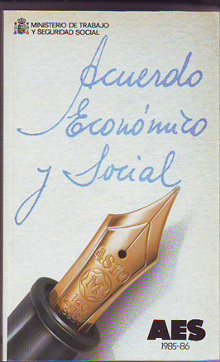 ACUERDO ECONOMICO Y SOCIAL 1985-86.