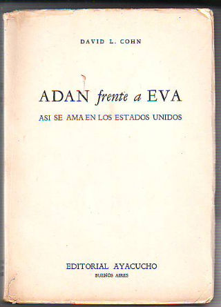 ADAN FRENTE A EVA. ASI SE AMA EN LOS ESTADOS UNIDOS.