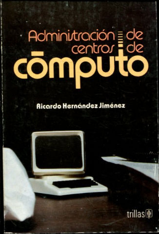 ADMINISTRACION DE CENTROS DE COMPUTO.