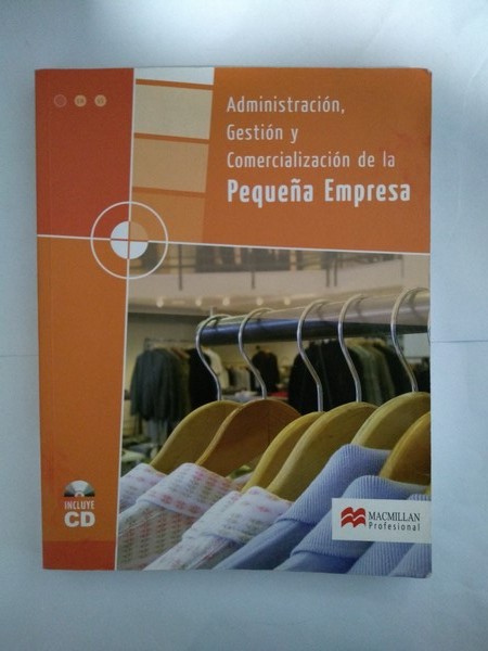 Administracion, Gestion y Comercializacion de la Pequeña Empresa