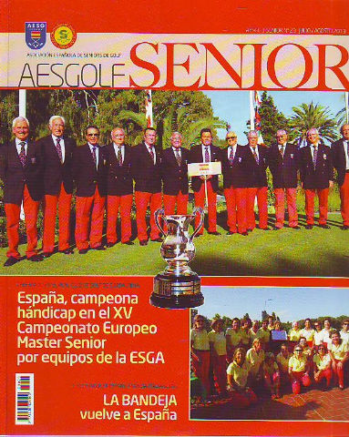 AESGOLF SENIOR. ASOCIACION ESPAÑOLA DE SENIORS DE GOLF. Nº 29. JULIO-AGOSTO 2013.