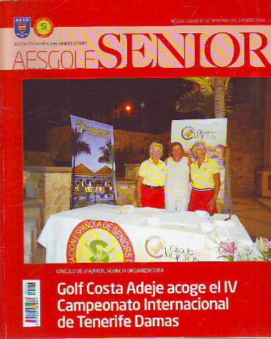 AESGOLF SENIOR. ASOCIACION ESPAÑOLA DE SENIORS DE GOLF. Nº 32. DICIEMBRE 2013-ENERO 2014.