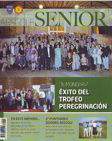 AESGOLF SENIOR. ASOCIACION ESPAÑOLA DE SENIORS DE GOLF. Nº 19. ABRIL-MAYO 2012.