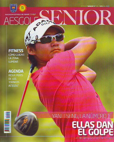 AESGOLF SENIOR. ASOCIACION ESPAÑOLA DE SENIORS DE GOLF. Nº 10. MARZO 2011.