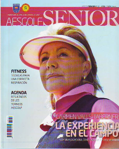 AESGOLF SENIOR. ASOCIACION ESPAÑOLA DE SENIORS DE GOLF. Nº 11. ABRIL-MAYO 2011.