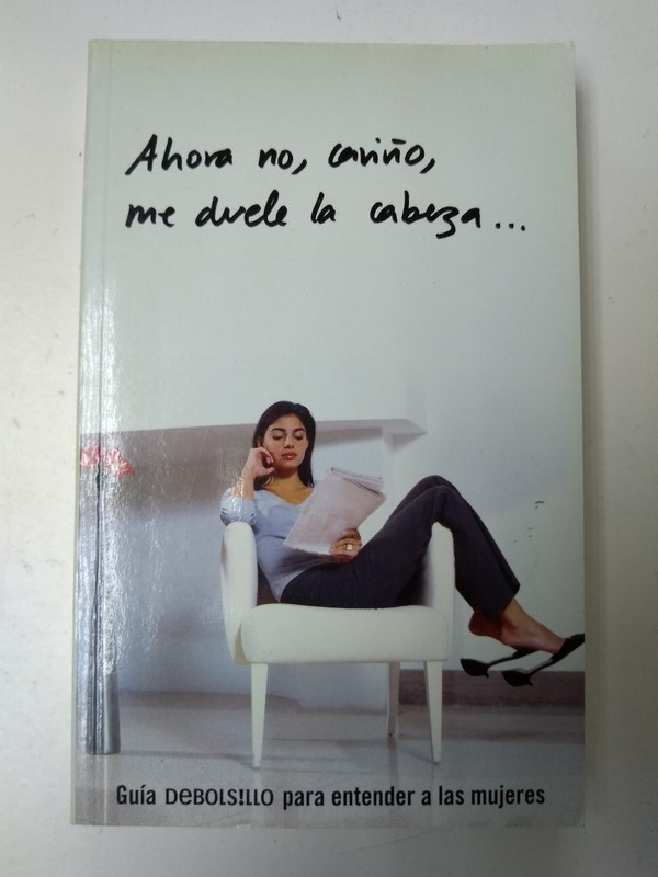 Ahora no, cariño, me duele la cabeza...