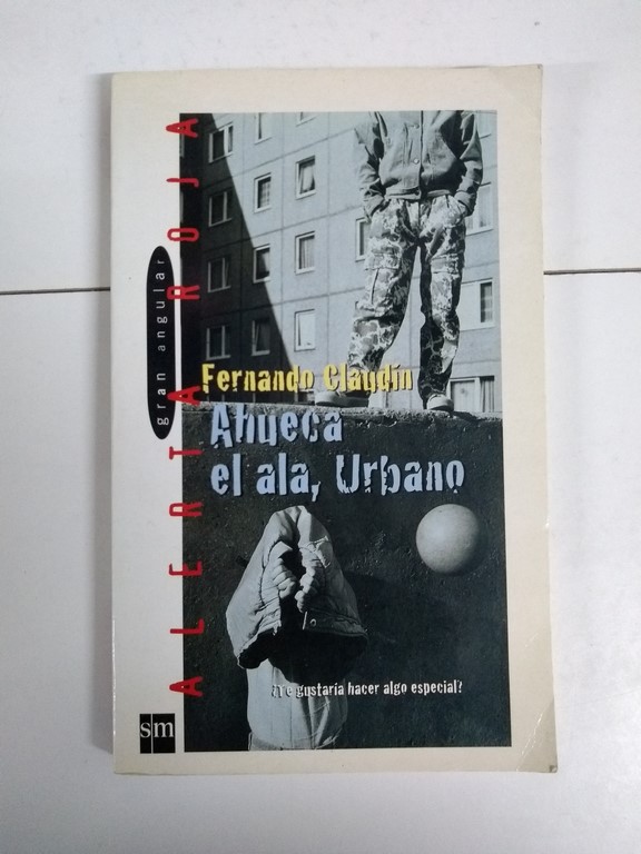 Ahueca el ala, Urbano