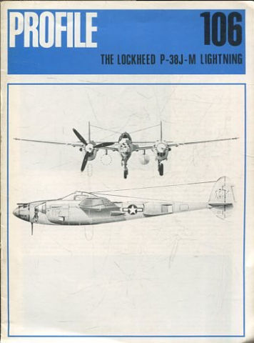 Aircraft Profiles : No. 106: THE LOCKHEED P-38J-M LIGHTNING.