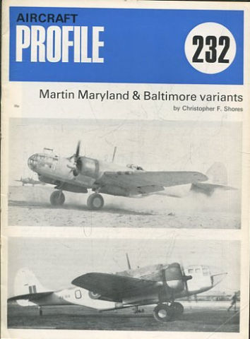 Aircraft Profiles : No. 232: MARTIN MARYLANG & BALTIMORE VARIANTS.