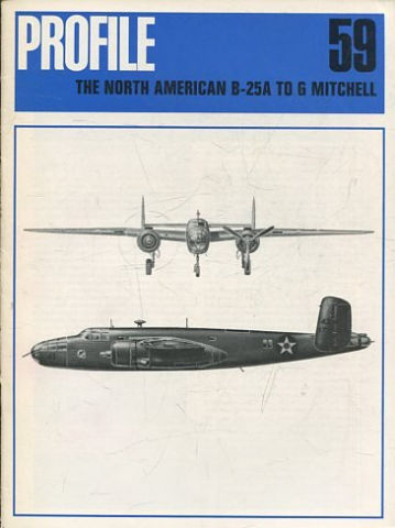 Aircraft Profiles : No. 59: THE NORTH AMERICAN B-25A TO G MITCHELL.
