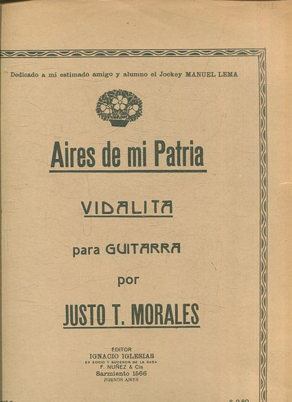 AIRES DE MI PATRIA, VIDALITA PARA GUITARRA POR JUSTO T. MORALES.