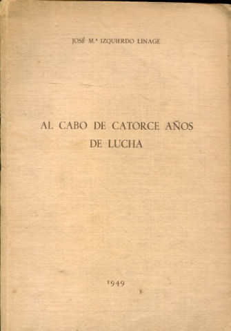 AL CABO DE CATORCE AÑOS DE LUCHA.