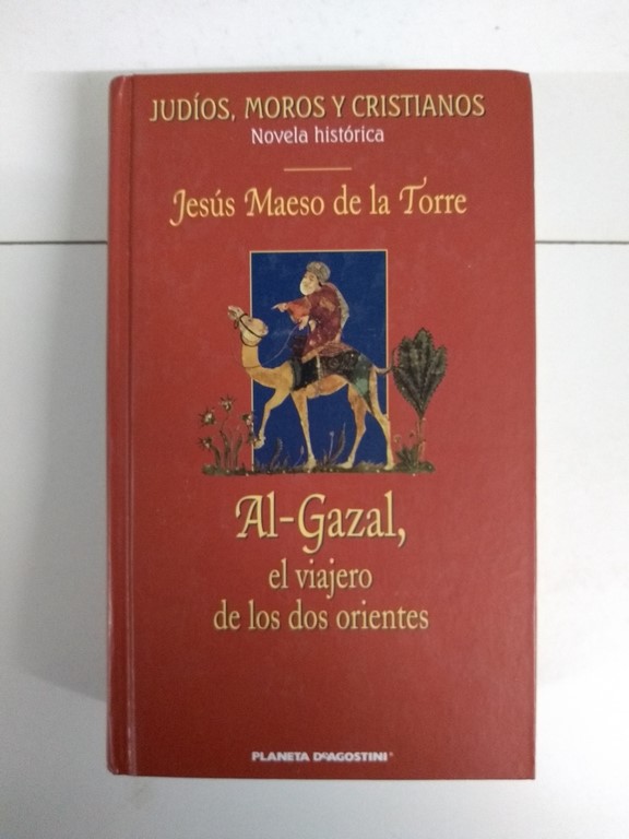 Al-Gazal, el viajero de los dos orientes