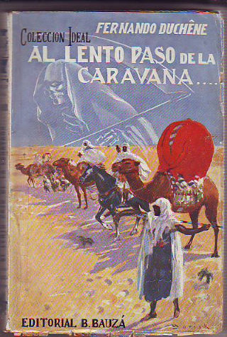 AL LENTO PASO DE LA CARAVANA.