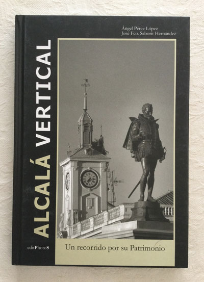 Alcalá Vertical. Un recorrido por su Patrimonio