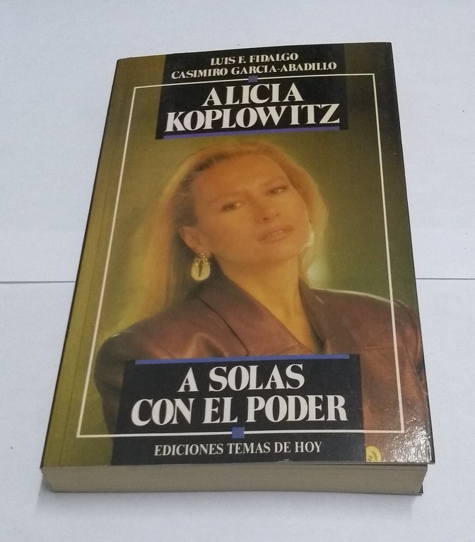 Alicia Koplowitz. A solas con el poder