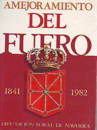 AMEJORAMIENTO DEL FUERO 1841-1982.