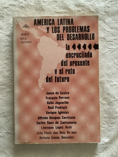 América Latina y los problemas del desarrollo.