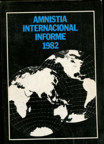 AMNISTIA INTERNACIONAL. INFORME 1982.