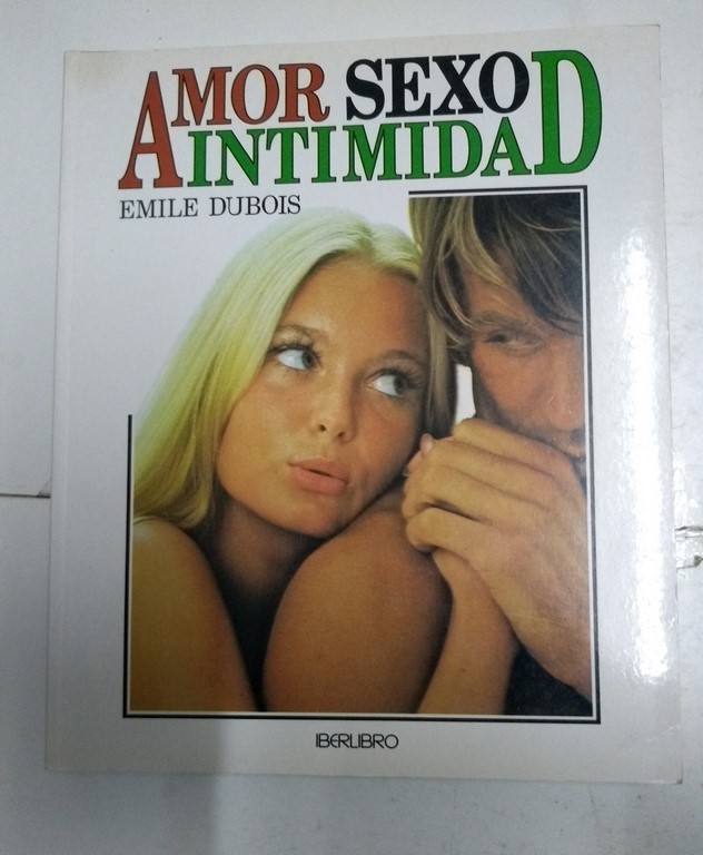 Amor. Sexo. Intimidad