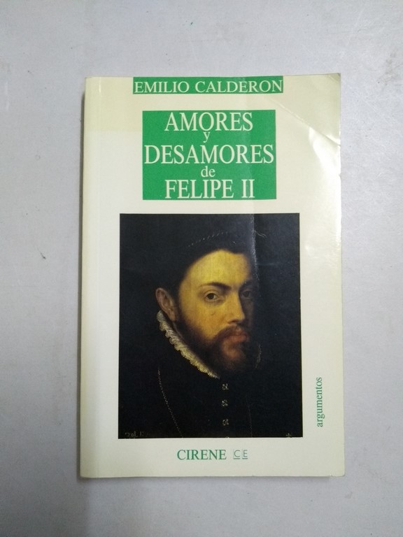Amores y desamores de Felipe II